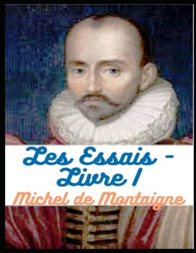 Les Essais - Livre I [9798844083068]