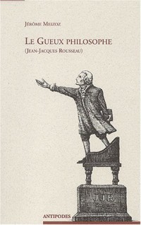 Le gueux philosophe (Jean-Jacques Rousseau)