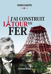 J'ai construit la tour en fer