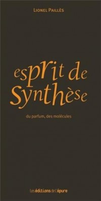 Esprit de synthèse : Du parfum, des molécules