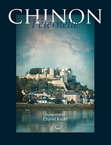 Chinon l'éternelle