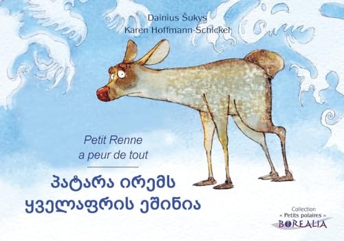 Petit Renne a peur de tout (bilingue géorgien-français): Petit Renne a peur de tout (bilingue géorgien-français)