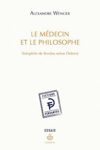 Le médecin et le philosophe: Théophile de Bordeu selon Diderot