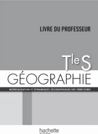 Géographie Terminale S - Livre du professeur - Edition 2014