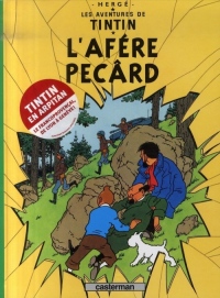 Les aventures de Tintin: L'afére Pecârd: Edition en arpitan