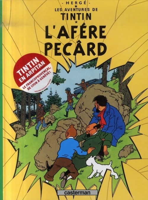 Les aventures de Tintin: L'afére Pecârd: Edition en arpitan