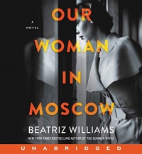 Our Woman in Moscow CD: A Novel