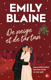De neige et de tartan: La nouvelle romance de Noël d'Emily Blaine, l'autrice de Dear You