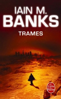 Trames (Cycle de la Culture, Tome 7)