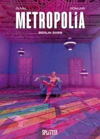 Metropolia. Band 1: Berlin 2099