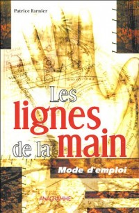 Les lignes de la main : Mode d'emploi