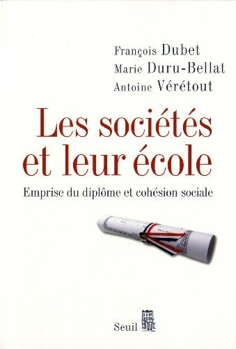 Les Sociétés et leur école. Emprise du diplôme et cohésion sociale