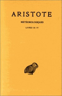 Aristote. Météorologiques, tome 2, livres III-IV