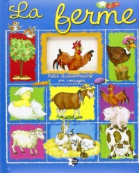 Ferme (la) (Petit Dictionnaire en Images)