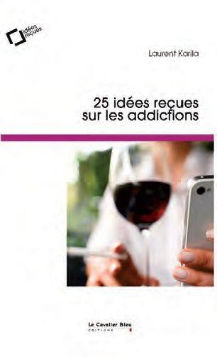 Idées reçues sur les addictions