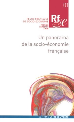 Revue française de socio-économie, N°1 ; Premier semestre : Un panorama de la socio-économie française