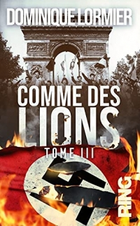 Comme des Lions - tome 3 : Victoire aux sommets 1944-1945 (03)