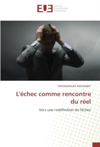 L'échec comme rencontre du réel: Vers une redéfinition de l'échec