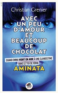 Aminata - Série Avec un peu d amour et beaucoup de chocolat