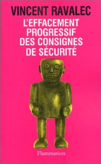 L'Effacement progressif des consignes de sécurité