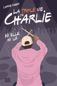 La triple vie de charlie. ni elle, ni lui