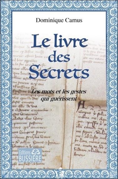 Le livre des Secrets - Les mots et les gestes qui guérissent