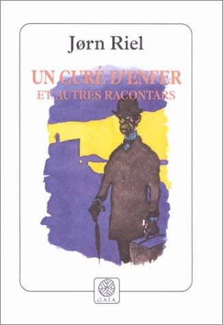 Un curé d'enfer : Et autres racontars [9782910030186]
