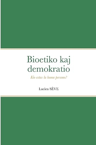Bioetiko kaj demokratio: Kio estas la homa persono?