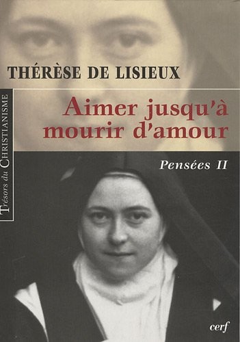 Pensées : Tome 2, Aimer jusqu'à mourir d'amour