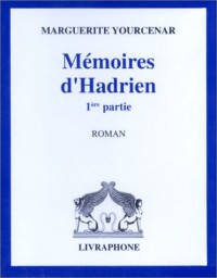 Les Mémoires d'Hadrien, 1ère partie (coffret 4 cassettes)