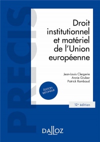 Droit institutionnel et matériel de l'Union européenne - 12e éd.