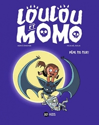 Loulou et Momo, Tome 01: Même pas peur ! - Même pas peur !