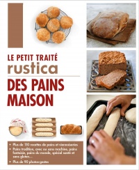 Le petit traité Rustica des pains maison