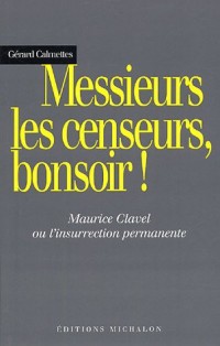 MESSIEURS LES CENSEURS BONSOIR