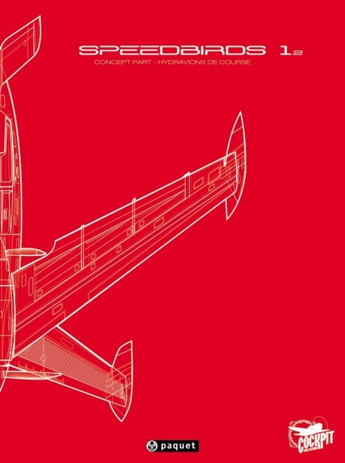 Speedbirds : Tome 2, Concept part, hydravions de course