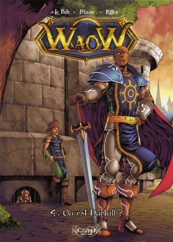 Waow, Tome 4 : Où est Darkill ?