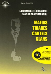 La criminalité organisée dans le chaos mondial : Mafias, triades, cartels, clans (1DVD)