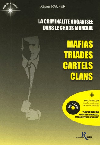 La criminalité organisée dans le chaos mondial : Mafias, triades, cartels, clans (1DVD)