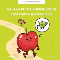 Les bidules chouettes - gala la petite pomme rouge rend visite à sa grand-mère