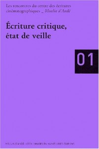 Cinéma N°1 : Écriture critique, état de veille : Les rencontres du Centre d'Écriture Cinématographique