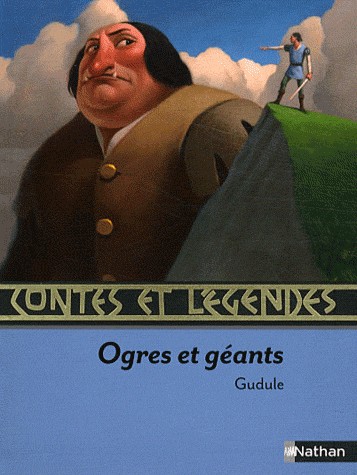 Contes et légendes: Ogres et géants
