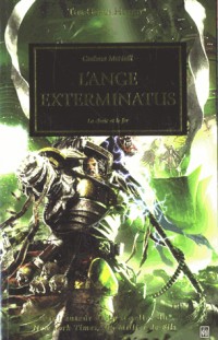 The Horus Heresy, tome 22 : L'ange Exterminatus : La chair et le fer