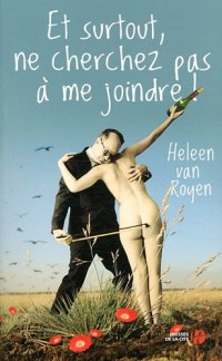 Et surtout, ne cherchez pas à me joindre