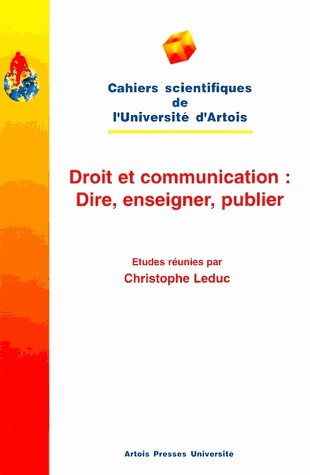 Droit et communication : dire, enseigner, publier