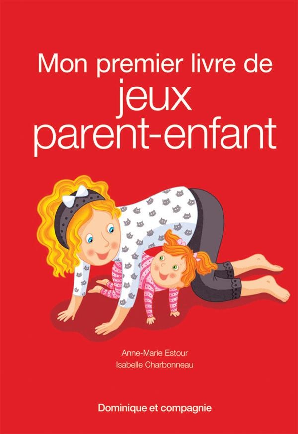Mon Premier Livre de Jeux Parent-Enfant