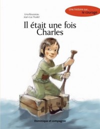 Il était une fois Charles - Une histoire sur le courage