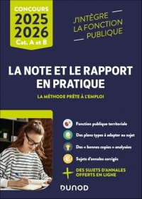 La note et le rapport en pratique - 2025-2026: La méthode prête à l'emploi