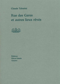 Rue des Gares et autres lieux rêvés