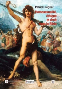 Homosexualite, ethique et droit dans la bible