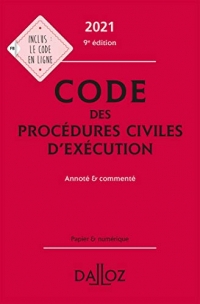 Code des procédures civiles d'exécution 2021, annoté et commenté - 9e ed.